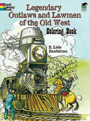 Legendary Outlaws and Lawmen of the Old West Coloring Book - E. L. Reedstrom (ISBN: 9780486259956)