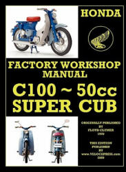 Honda Motorcycles Workshop Manual C100 Super Cub - Floyd Clymer (ISBN: 9781588500861)