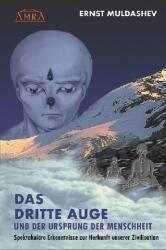 Das dritte Auge und der Ursprung der Menschheit (ISBN: 9783954473083)
