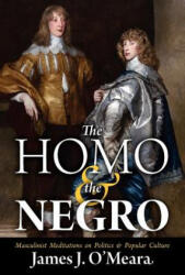Homo and the Negro - James J O'Meara (ISBN: 9781935965480)