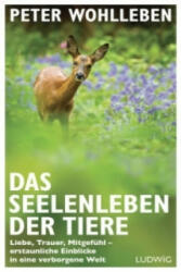 Das Seelenleben der Tiere - Peter Wohlleben (ISBN: 9783453280823)