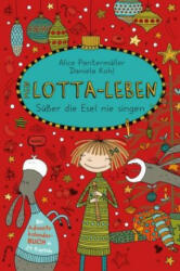 Mein Lotta-Leben Susser die Esel nie singen - Alice Pantermüller, Daniela Kohl (ISBN: 9783401601823)