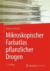 Mikroskopischer Farbatlas pflanzlicher Drogen - Bettina Rahfeld (ISBN: 9783662527061)