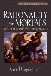 Rationality for Mortals - Gerd Gigerenzer (ISBN: 9780199747092)