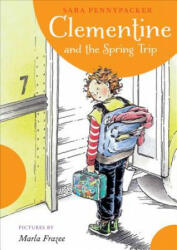 Clementine and the Spring Trip - Sara Pennypacker (ISBN: 9781423124375)