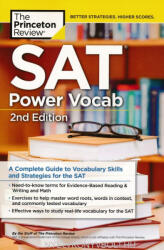 The Princeton Review: SAT Power Vocab, 2nd Edition: A Complete Guide to Vocabulary Skills and Strategies for the SAT (ISBN: 9780451487544)