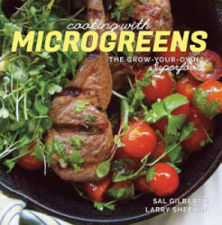 Cooking with Microgreens - Larry Sheehan (ISBN: 9781581572667)