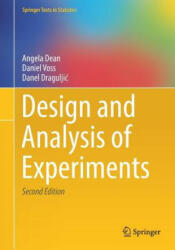 Design and Analysis of Experiments - Angela Dean, Daniel Voss, Danel Draguljic (ISBN: 9783319522487)