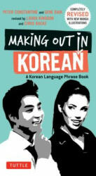 Making Out in Korean - Gene Baij, Peter Constantine (ISBN: 9780804843546)