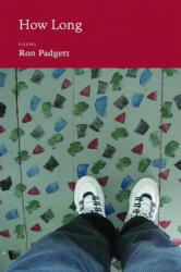 How Long - Ron Padgett (ISBN: 9781566892568)
