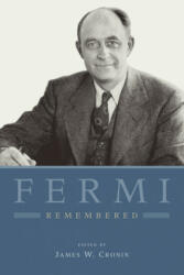 Fermi Remembered - James W. Cronin (ISBN: 9780226100883)