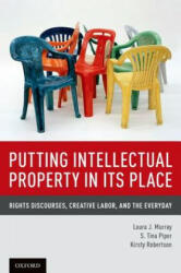 Putting Intellectual Property in its Place - Laura J. Murray (ISBN: 9780199336265)