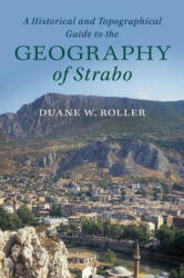 Historical and Topographical Guide to the Geography of Strabo - ROLLER DUANE W (ISBN: 9781107180659)