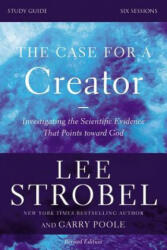 Case for a Creator Bible Study Guide Revised Edition - Garry D. Poole (ISBN: 9780310699590)