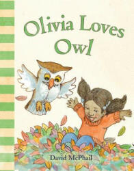 Olivia Loves Owl - David McPhail (ISBN: 9781419721274)