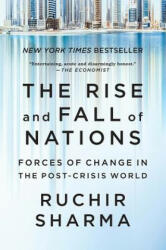 Rise and Fall of Nations - Forces of Change in the Post-Crisis World - Ruchir Sharma (ISBN: 9780393354157)