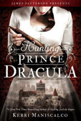 Hunting Prince Dracula - Kerri Maniscalco (ISBN: 9780316551663)