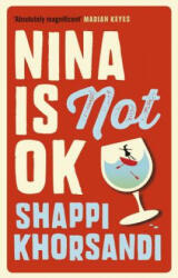 Nina is Not OK - Shappi Khorsandi (ISBN: 9781785031373)