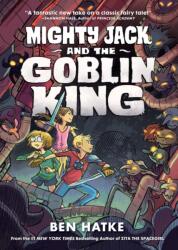 Mighty Jack and the Goblin King (ISBN: 9781626722668)