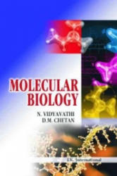 Molecular Biology - N. Vidyavathi, D. M. Chetan (ISBN: 9788189866358)