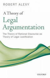 Theory of Legal Argumentation - Robert Werner Alexy (ISBN: 9780199584222)