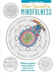 Adult Coloring Book: Color Yourself to Mindfulness - Melissa Launay (ISBN: 9781782493235)