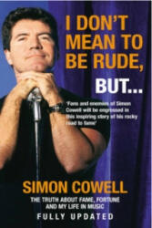 I Don't Mean To Be Rude, But. . . - Simon Cowell (2004)