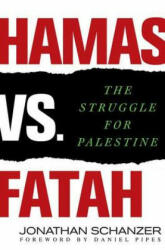 Hamas Vs. Fatah - Jonathan Schanzer (ISBN: 9780230609051)