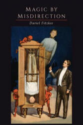 Magic by Misdirection - Dariel Fitzkee (ISBN: 9781614278566)