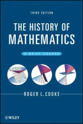 History of Mathematics - A Brief Course 3e - Roger Cooke (ISBN: 9781118217566)