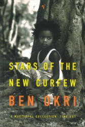 Stars Of The New Curfew - Ben Okri (2010)