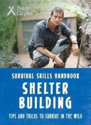 Bear Grylls Survival Skills: Shelter Building (ISBN: 9781786960344)