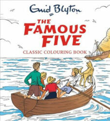 Famous Five Classic Colouring Book - Enid Blyton (ISBN: 9781444940626)
