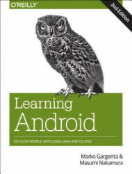 Learning Android - Marko Gargenta (ISBN: 9781449319236)