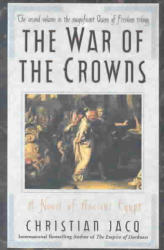 War of the Crowns: A Novel of Ancient Egypt - Christian Jacq, Sue Dyson (ISBN: 9780743480499)