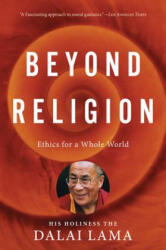 Beyond Religion: Ethics for a Whole World (ISBN: 9780547844282)