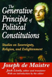 Generative Principle of Political Constitutions - Joseph De Maistre (ISBN: 9781412842655)