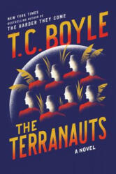 Terranauts - T. C. Boyle (ISBN: 9780062349415)