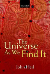 Universe As We Find It - John Heil (ISBN: 9780198738978)