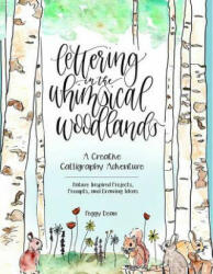 Lettering in the Whimsical Woodlands - Peggy Dean (ISBN: 9780757320019)