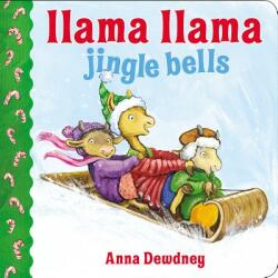 Llama Llama Jingle Bells - Anna Dewdney, Anna Dewdney (ISBN: 9780451469809)