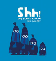 Shh! We Have a Plan (ISBN: 9780763679774)