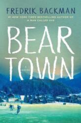 Beartown - Fredrik Backman (ISBN: 9781501160769)