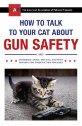 How to Talk to Your Cat About Gun Safety - Zachary Auburn (ISBN: 9781473661608)