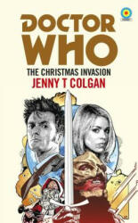 Doctor Who: The Christmas Invasion (Target Collection) - Jenny T Colgan (ISBN: 9781785943287)