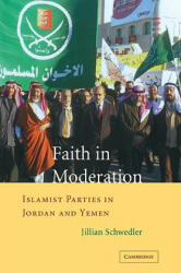 Faith in Moderation - Jillian Schwedler (ISBN: 9780521040006)