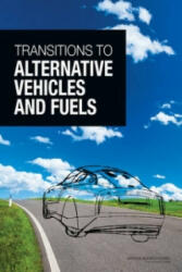 Transitions to Alternative Vehicles and Fuels - National Research Council (ISBN: 9780309268523)