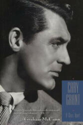 Cary Grant - Graham McCann (ISBN: 9780231108850)