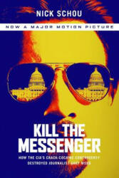 Kill the Messenger (Movie Tie-In Edition) - Nick Schou (ISBN: 9781568584713)