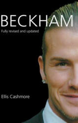 Beckham 2e - Fully Revised and Updated - Ellis Cashmore (ISBN: 9780745633671)